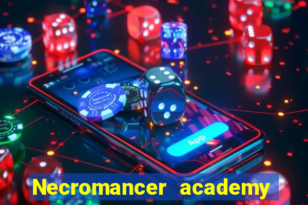 Necromancer academy and the genius summoner 63